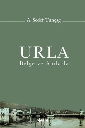 Urla - Belge ve Anılarla