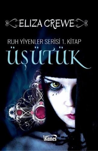 Üşütük-Ruh Yiyenler Serisi 1. kitap