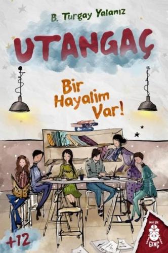 Utangaç: Bir Hayalim Var