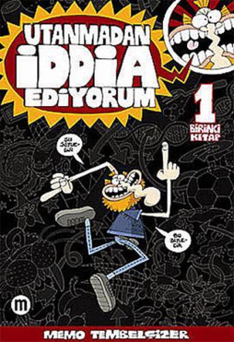 Utanmadan İddia Ediyorum 1