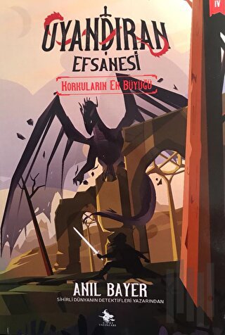 Uyandıran Efsanesi 4 - Korkuların En Büyüğü