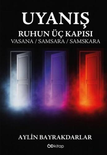Uyanış: Ruhun Üç Kapısı - Vasana Samsara Samskara