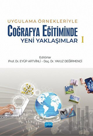 Uygulama Örnekleriyle Coğrafya Eğitiminde Yeni Yaklaşımlar 1