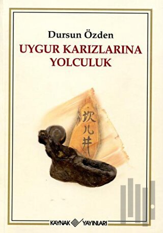 Uygur Karızlarına Yolculuk