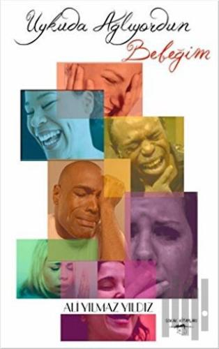 Uykuda Ağlıyordun Bebeğim