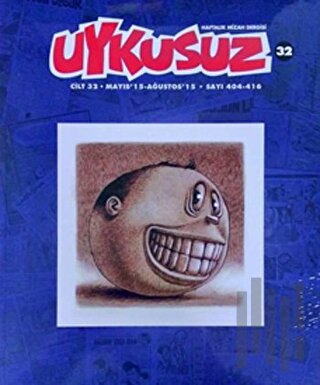 Uykusuz Dergisi Cilt: 32 Mayıs-Ağustos 2015 Sayı: 404 - 416