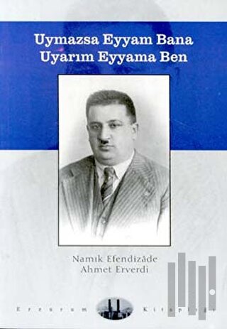 Uymazsa Eyyam Bana Uyarım Eyyama Ben
