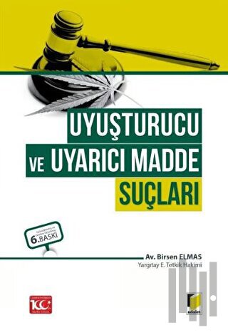 Uyuşturucu ve Uyarıcı Madde Suçları