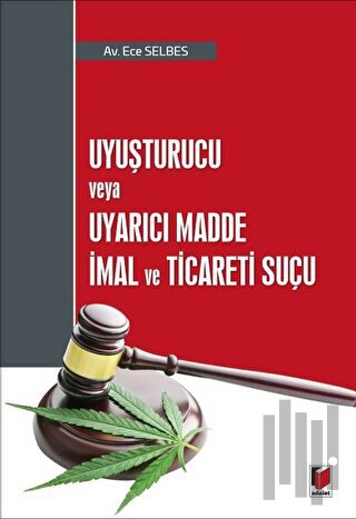 Uyuşturucu Veya Uyarıcı Madde İmal ve Ticaret Suçu