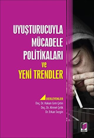 Uyuşturucuyla Mücadele Politikaları ve Yeni Trendler