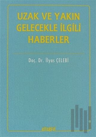 Uzak ve Yakın Gelecekle İlgili Haberler