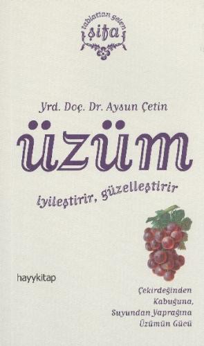Üzüm  İyileştirir Güzelleştirir