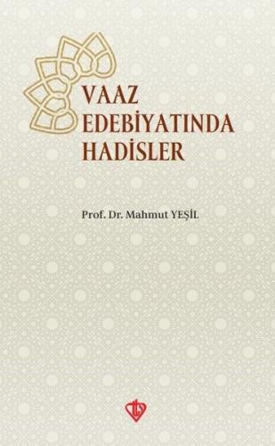 Vaaz Edebiyatında Hadisler