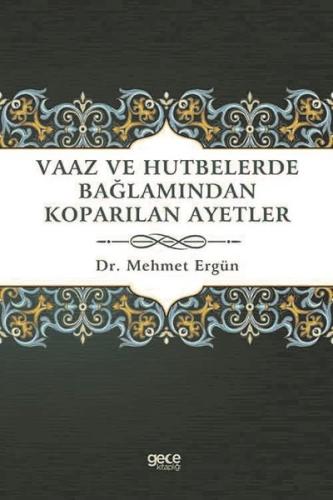 Vaaz ve Hutbelerde Bağlamından Koparılan Ayetler