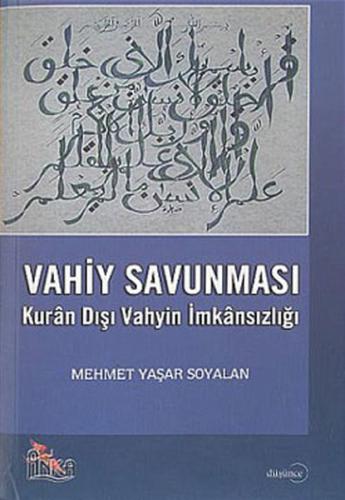Vahiy Savunması-Kuran Dışı Vahyin İmkansızlığı