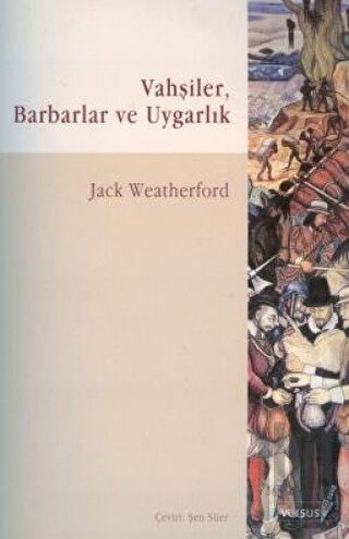 Vahşiler, Barbarlar ve Uygarlık