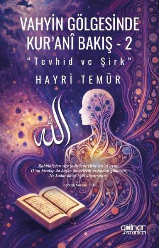 Vahyin Gölgesinde Kur'ani Bakış 2 - Tevhid ve Şirk