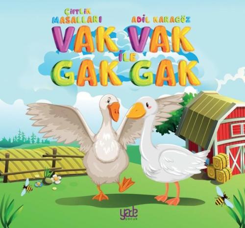 Vak Vak İle Gak Gak - Çiftlik Masalları
