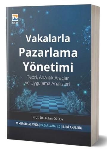 Vakalarla Pazarlama Yönetimi - Teori Analitik Araçlar ve Uygulama Analizleri