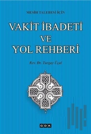 Vakit İbadeti ve Yol Rehberi | Kitap Ambarı