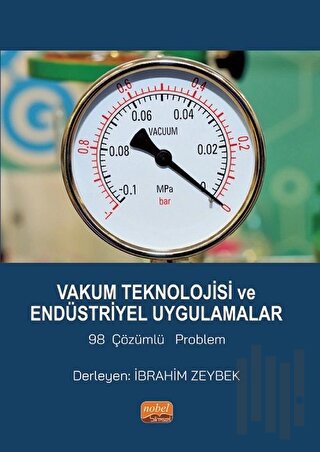 Vakum Teknolojisi ve Endüstriyel Uygulamalar
