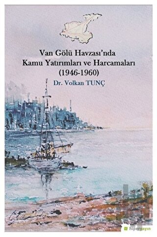 Van Gölü Havzası’nda Kamu Yatırımları ve Harcamaları (1946-1960)