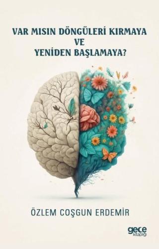Var Mısın Döngüleri Kırmaya ve Yeniden Başlamaya?