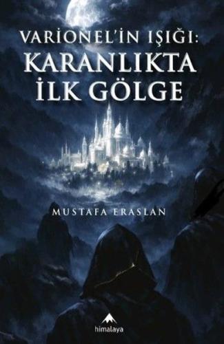 Varionel'in Işığı: Karanlıkta İlk Gölge