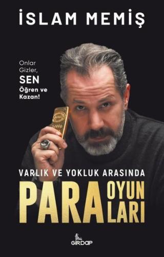 Varlık ve Yokluk Arasında Para Oyunları