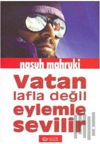 Vatan Lafla Değil Eylemle Sevilir | Kitap Ambarı
