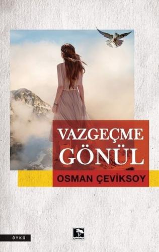 Vazgeçme Gönül | Kitap Ambarı