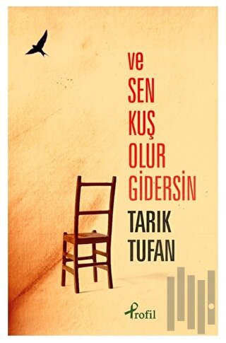 Ve Sen, Kuş Olur Gidersin...