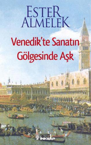 Venedik’te Sanatın Gölgesinde Aşk | Kitap Ambarı