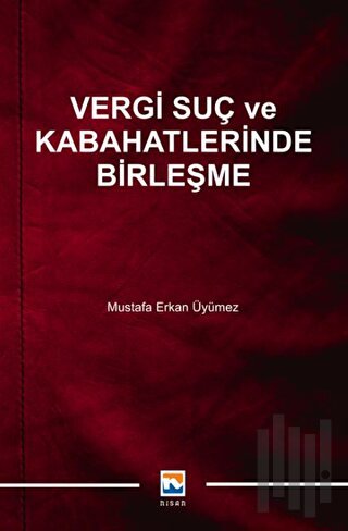 Vergi Suç ve Kabahatlerinde Birleşme