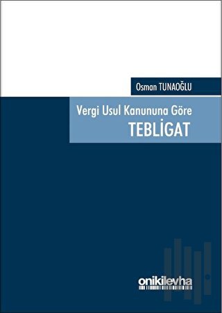 Vergi Usul Kanunu'na Göre Tebligat