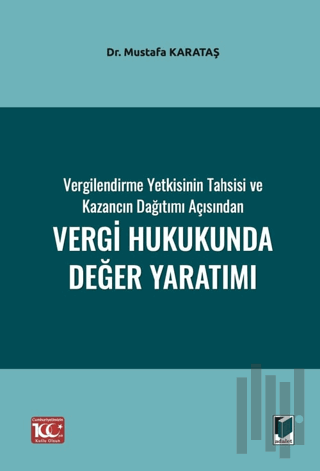 Vergilendirme Yetkisinin Tahsisi ve Kazancın Dağıtımı Açısından Vergi 