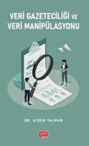 Veri Gazeteciliği ve Veri Manipülasyonu