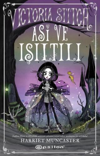 Victoria Stitch: Asi ve Işıltılı (Ciltli)