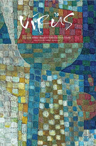 Virüs Üç Aylık Kültür Sanat ve Edebiyat Dergisi Sayı: 6 Ocak - Şubat - Mart 2021