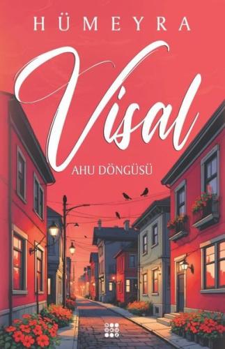 Visal - Ahu Döngüsü | Kitap Ambarı
