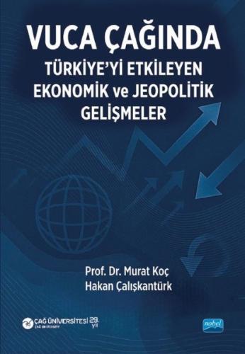 Vuca Çağında Türkiye'yi Etkileyen Ekonomik ve Jeopolitik Gelişmeler