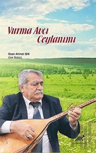 Vurma Avcı Ceylanımı (Ciltli)