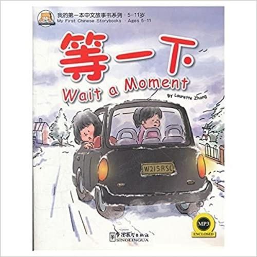 Wait a Moment +MP3 CD (My First Chinese Storybooks) Çocuklar için Çince Okuma kitabı