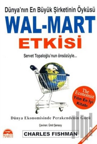 Wal-Mart Etkisi Dünya’nın En Büyük Şirketinin Öyküsü