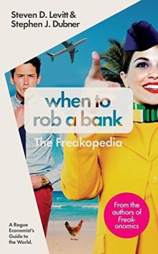 When to Rob a Bank | Kitap Ambarı