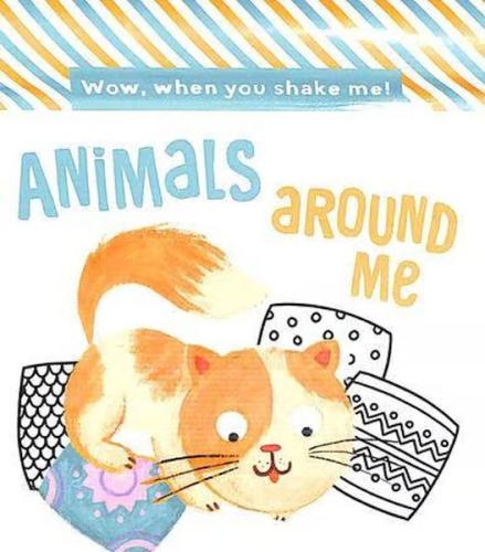 Wow When You Shake: Animals Around Me | Kitap Ambarı