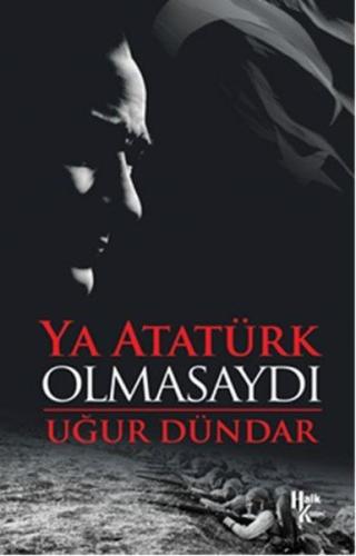 Ya Atatürk Olmasaydı | Kitap Ambarı