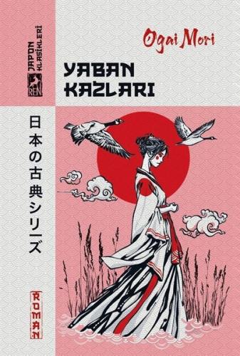 Yaban Kazları - Japon Klasikleri