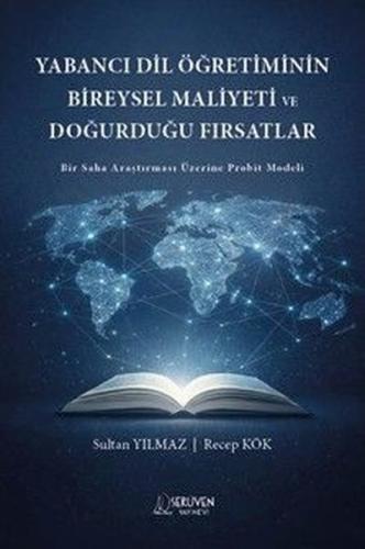 Yabancı Dil Öğretiminin Bireysel Maliyeti ve Doğurduğu Fırsatlar - Bir Saha Araştırması Üzerine Prob