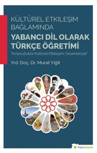 Kültürel Etkileşim Bağlamında Yabancı Dil Olarak Türkçe Öğretimi | Kit